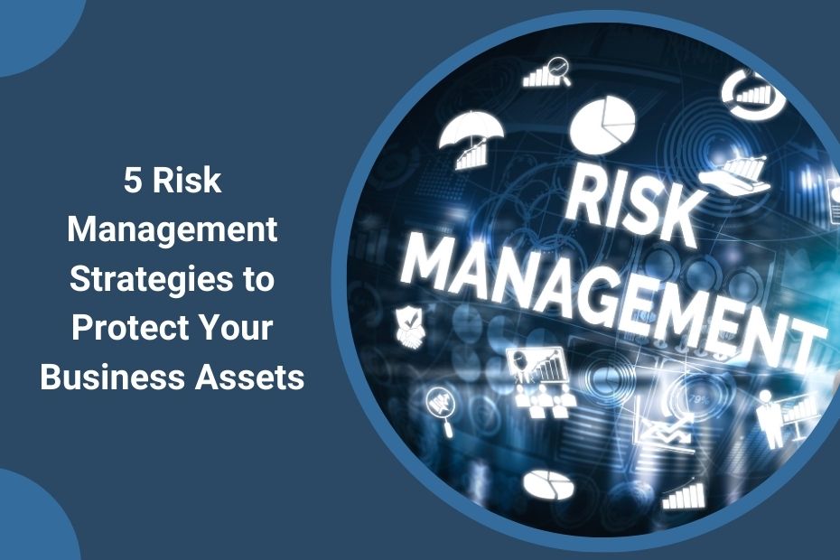 Risk Management and Asset Protection: Your Complete Guide to Safeguarding Wealth.